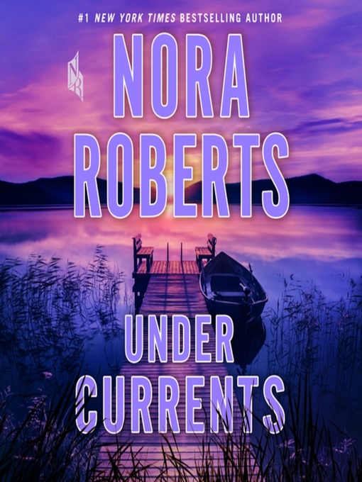 Title details for Under Currents by Nora Roberts - Available
